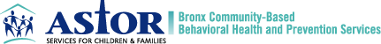 Astor Bronx NY Community Based Behavioral Health and Prevention Services